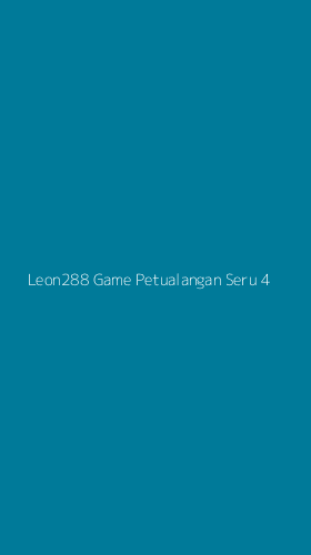 Tampilan Antarmuka Aplikasi Leon288 Game Petualangan Seru - 4