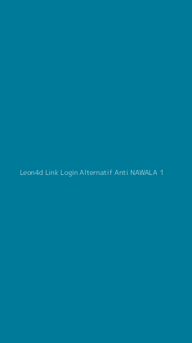 Tampilan Antarmuka Aplikasi Leon4d Link Login Alternatif Anti Nawala - 1
