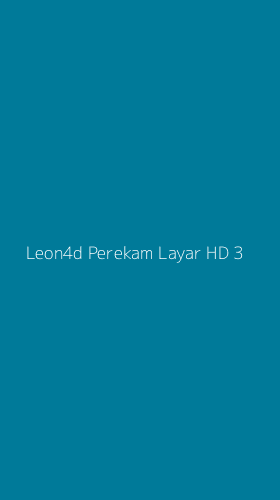 Tampilan Antarmuka Aplikasi Leon4d Perekam Layar Hd - 3