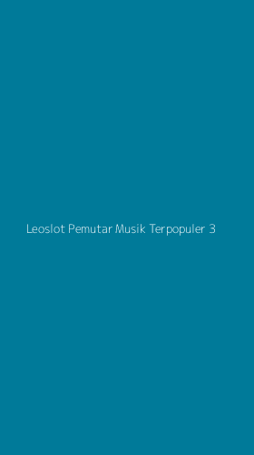 Tampilan Antarmuka Aplikasi Leoslot Pemutar Musik Terpopuler - 3