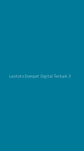 Tampilan Antarmuka Aplikasi Leototo Dompet Digital Terbaik - 3