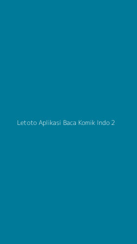 Tampilan Antarmuka Aplikasi Letoto Aplikasi Baca Komik Indo - 2