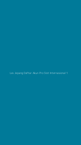 Tampilan Antarmuka Aplikasi Lev Jepang Daftar Akun Pro Slot Internasional - 1