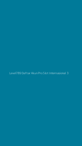Tampilan Antarmuka Aplikasi Level789 Daftar Akun Pro Slot Internasional - 3
