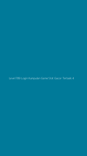 Tampilan Antarmuka Aplikasi Level789 Login Kumpulan Game Slot Gacor Terbaik - 4