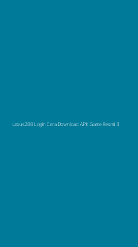 Tampilan Antarmuka Aplikasi Lexus288 Login Cara Download Apk Game Resmi - 3