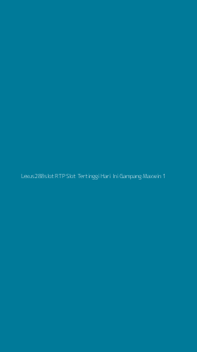 Tampilan Antarmuka Aplikasi Lexus288slot Rtp Slot Tertinggi Hari Ini Gampang Maxwin - 1