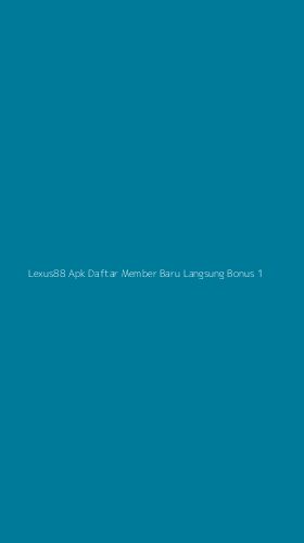 Tampilan Antarmuka Aplikasi Lexus88 Apk Daftar Member Baru Langsung Bonus - 1