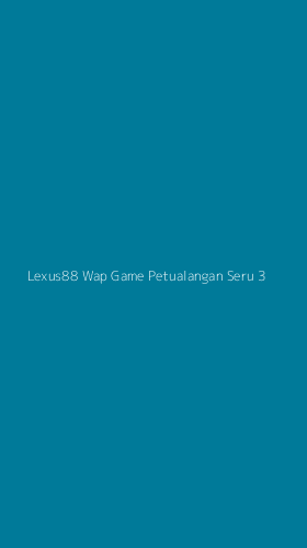 Tampilan Antarmuka Aplikasi Lexus88 Wap Game Petualangan Seru - 3