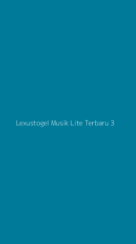 Tampilan Antarmuka Aplikasi Lexustogel Musik Lite Terbaru - 3