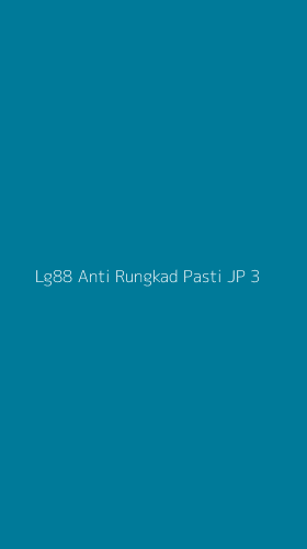 Tampilan Antarmuka Aplikasi Lg88 Anti Rungkad Pasti Jp - 3