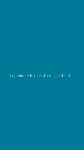 Tampilan Antarmuka Aplikasi Lgo Indo Editor Foto Aesthetic - 4
