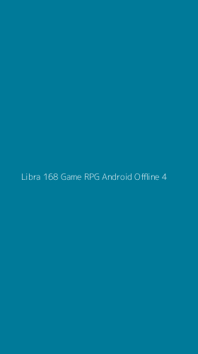 Tampilan Antarmuka Aplikasi Libra 168 Game Rpg Android Offline - 4