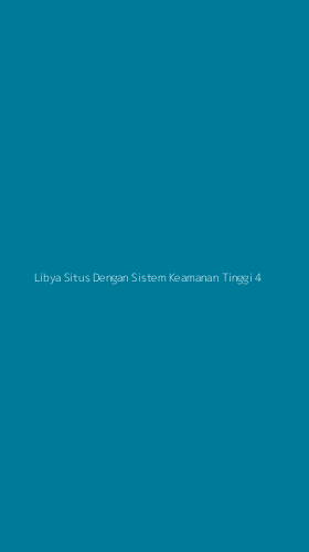 Tampilan Antarmuka Aplikasi Libya Situs Dengan Sistem Keamanan Tinggi - 4