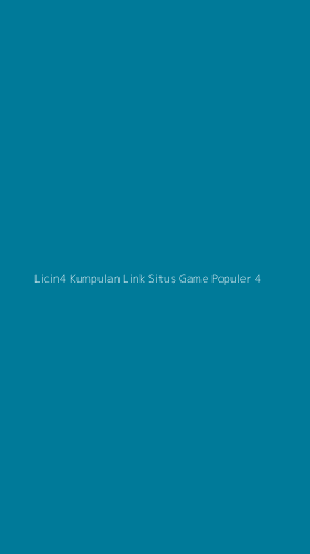 Tampilan Antarmuka Aplikasi Licin4 Kumpulan Link Situs Game Populer - 4