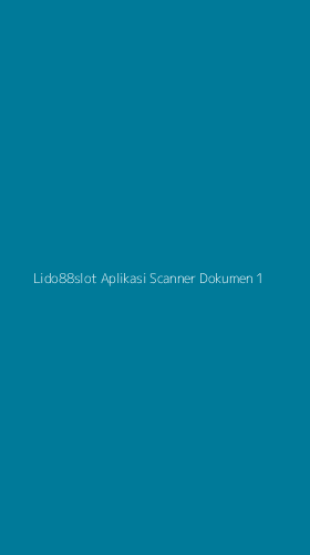 Tampilan Antarmuka Aplikasi Lido88slot Aplikasi Scanner Dokumen - 1
