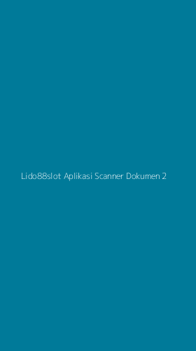 Tampilan Antarmuka Aplikasi Lido88slot Aplikasi Scanner Dokumen - 2