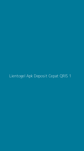 Tampilan Antarmuka Aplikasi Lientogel Apk Deposit Cepat Qris - 1