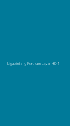 Tampilan Antarmuka Aplikasi Ligabintang Perekam Layar Hd - 1