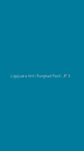 Tampilan Antarmuka Aplikasi Ligajuara Anti Rungkad Pasti Jp - 3
