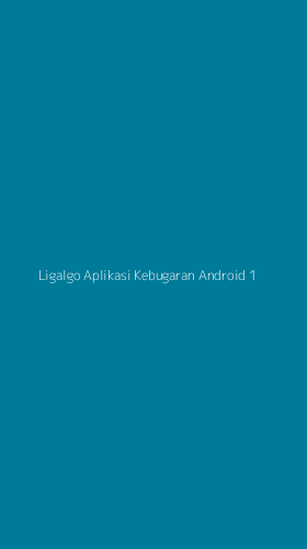 Tampilan Antarmuka Aplikasi Ligalgo Aplikasi Kebugaran Android - 1