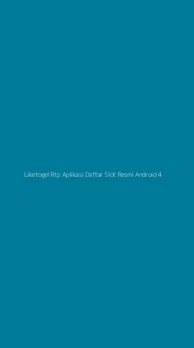 Tampilan Antarmuka Aplikasi Liketogel Rtp Aplikasi Daftar Slot Resmi Android - 4