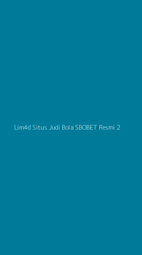 Tampilan Antarmuka Aplikasi Lim4d Situs Judi Bola Sbobet Resmi - 2
