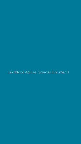 Tampilan Antarmuka Aplikasi Lim4dslot Aplikasi Scanner Dokumen - 3