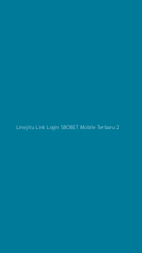 Tampilan Antarmuka Aplikasi Linejitu Link Login Sbobet Mobile Terbaru - 2