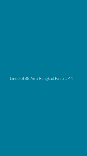 Tampilan Antarmuka Aplikasi Lineslot88 Anti Rungkad Pasti Jp - 4