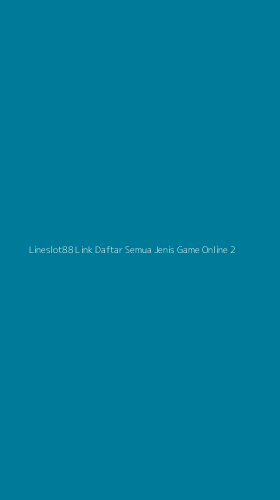 Tampilan Antarmuka Aplikasi Lineslot88 Link Daftar Semua Jenis Game Online - 2