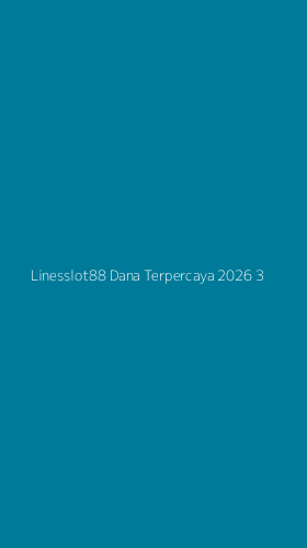 Tampilan Antarmuka Aplikasi Linesslot88 Dana Terpercaya 2026 - 3