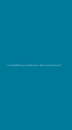 Tampilan Antarmuka Aplikasi Linetogel88 App Cara Recovery Akun Lupa Password - 3