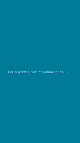 Tampilan Antarmuka Aplikasi Linetogel88 Game Petualangan Seru - 2