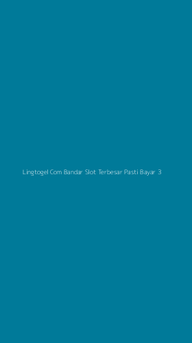 Tampilan Antarmuka Aplikasi Lingtogel Com Bandar Slot Terbesar Pasti Bayar - 3