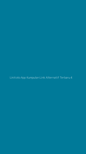 Tampilan Antarmuka Aplikasi Linitoto App Kumpulan Link Alternatif Terbaru - 4