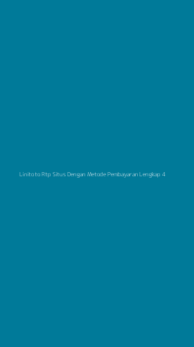 Tampilan Antarmuka Aplikasi Linitoto Rtp Situs Dengan Metode Pembayaran Lengkap - 4
