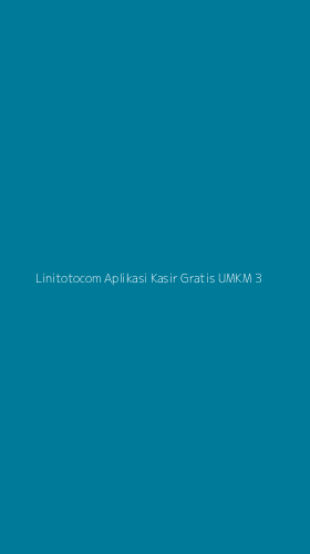 Tampilan Antarmuka Aplikasi Linitotocom Aplikasi Kasir Gratis Umkm - 3