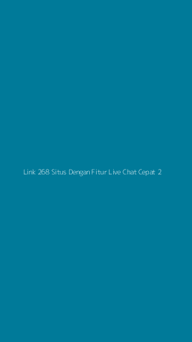 Tampilan Antarmuka Aplikasi Link 268 Situs Dengan Fitur Live Chat Cepat - 2