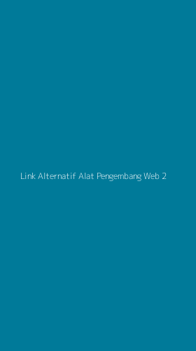 Tampilan Antarmuka Aplikasi Link Alternatif Alat Pengembang Web - 2