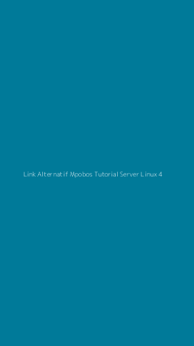 Tampilan Antarmuka Aplikasi Link Alternatif Mpobos Tutorial Server Linux - 4