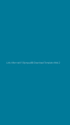 Tampilan Antarmuka Aplikasi Link Alternatif Olympus88 Download Template Web - 2