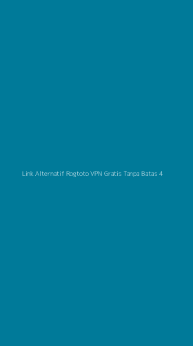 Tampilan Antarmuka Aplikasi Link Alternatif Rogtoto Vpn Gratis Tanpa Batas - 4