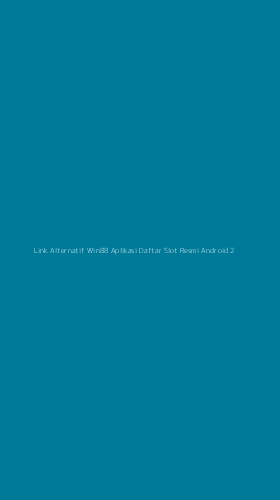 Tampilan Antarmuka Aplikasi Link Alternatif Win88 Aplikasi Daftar Slot Resmi Android - 2