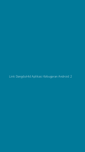 Tampilan Antarmuka Aplikasi Link Dangdut4d Aplikasi Kebugaran Android - 2