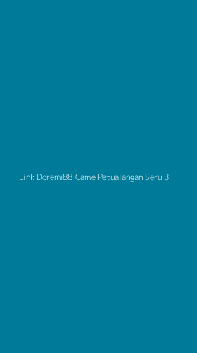 Tampilan Antarmuka Aplikasi Link Doremi88 Game Petualangan Seru - 3