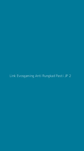 Tampilan Antarmuka Aplikasi Link Evosgaming Anti Rungkad Pasti Jp - 2