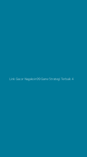Tampilan Antarmuka Aplikasi Link Gacor Nagakoin99 Game Strategi Terbaik - 4