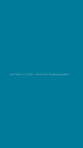 Tampilan Antarmuka Aplikasi Link Https Lit Link En Latoto Alat Pengembang Web - 1