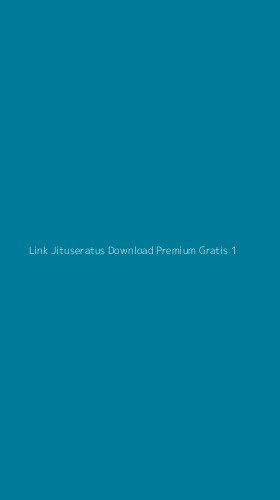 Tampilan Antarmuka Aplikasi Link Jituseratus Download Premium Gratis - 1